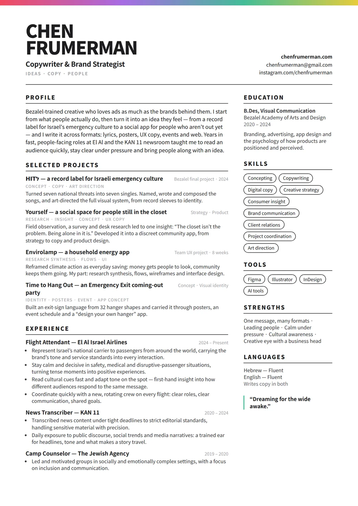 Chen Frumerman CV: Copywriter and Brand Strategist. Profile, selected projects, experience, education, skills and languages.