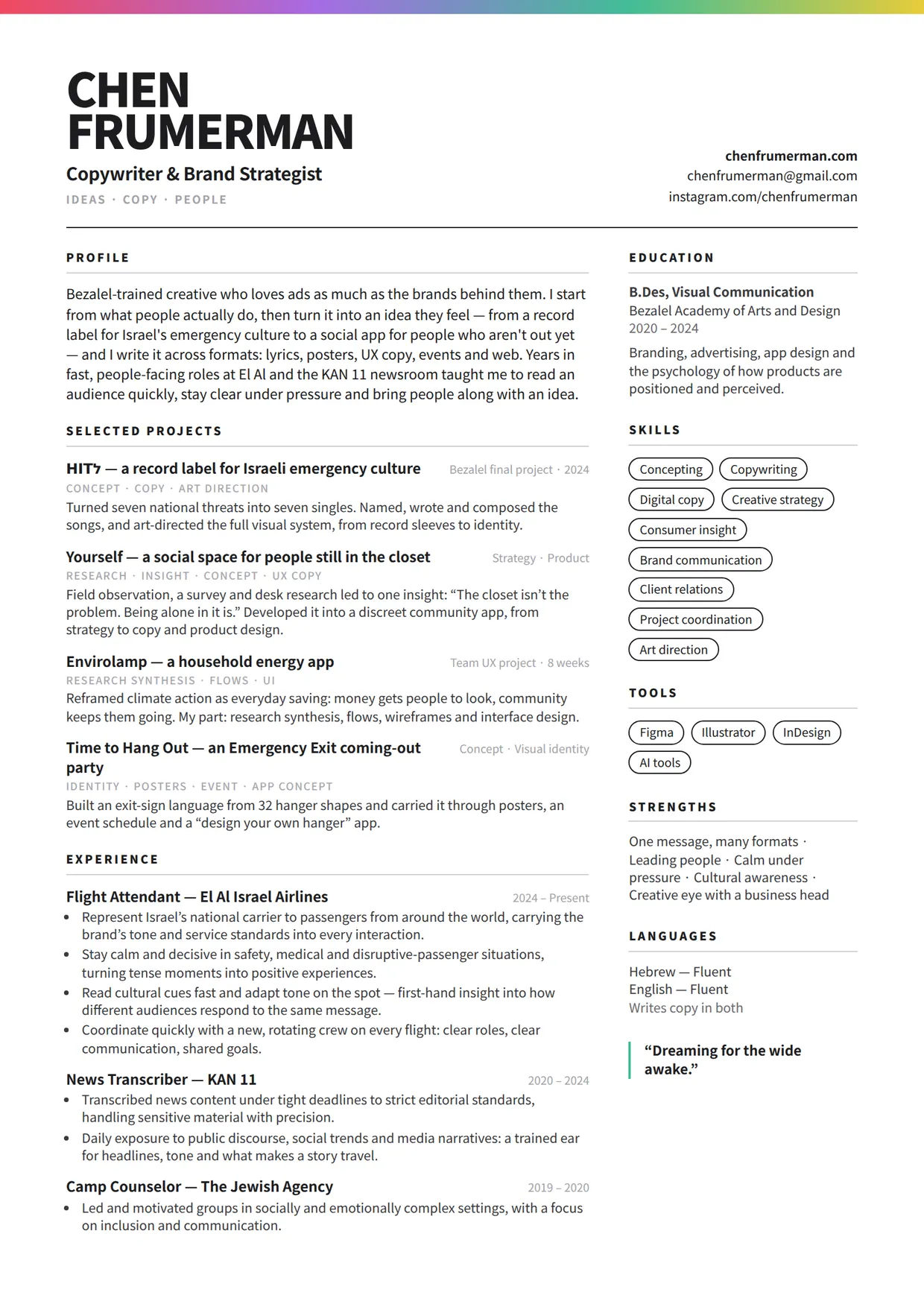 Chen Frumerman CV: Copywriter and Brand Strategist. Profile, selected projects, experience, education, skills and languages.